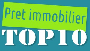 top 10 pret immobilier