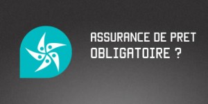 delegation assurance pret obligatoire