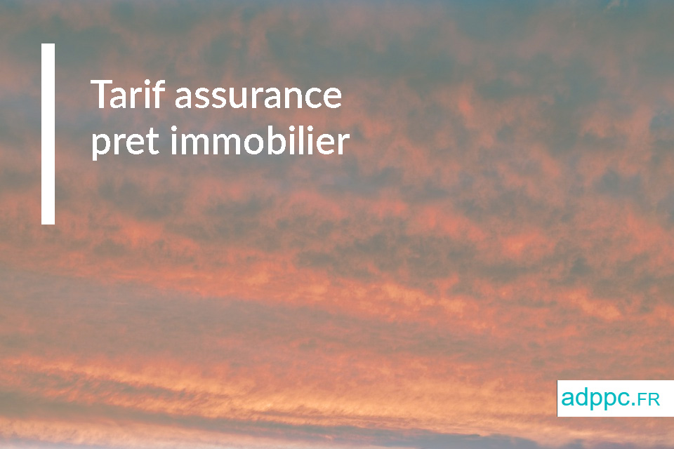 Tarif assurance de pret