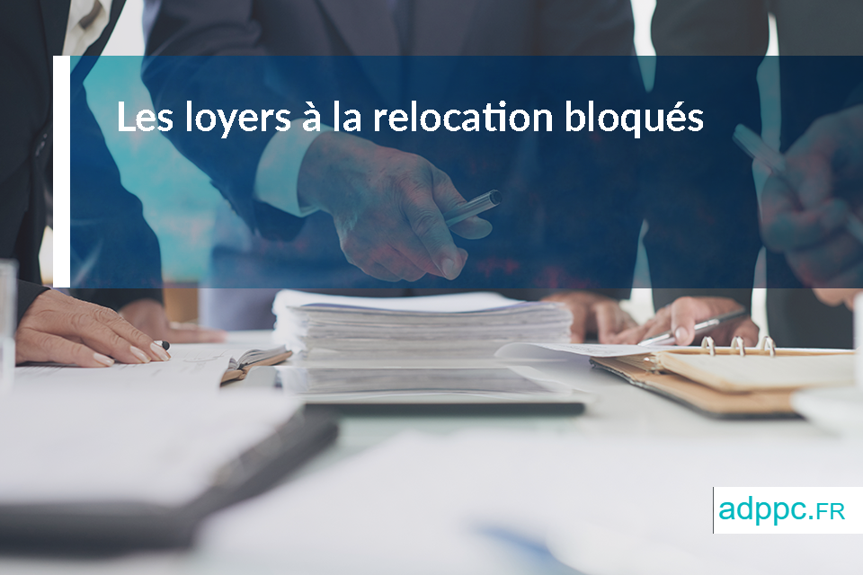 relocation : les loyers bloqués