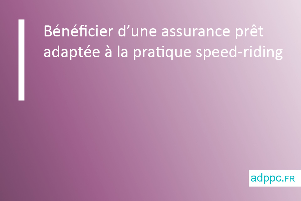 assurance pret speed-riding