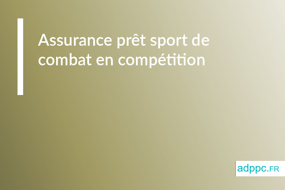 Assurance prêt sport de combat en compétition