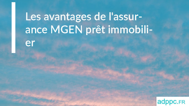 Assurance mgen prêt immobilier