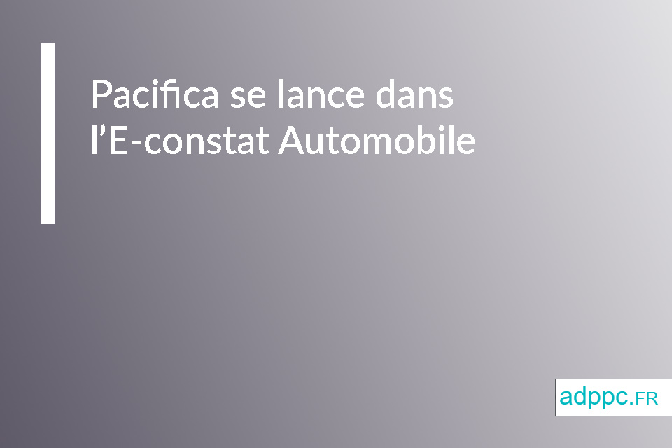 Pacifica se lance dans l'E-constat Automobile