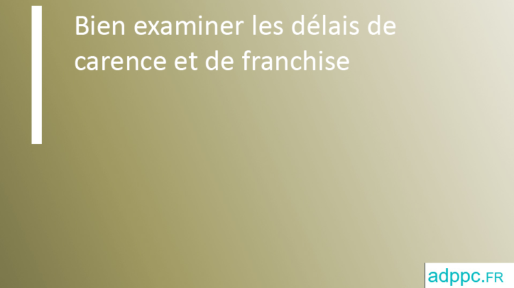 Assurance de prêt : bien examiner le délai de carence et de franchise