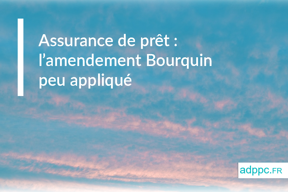 Assurance de prêt : l'amendement Bourquin peu appliqué