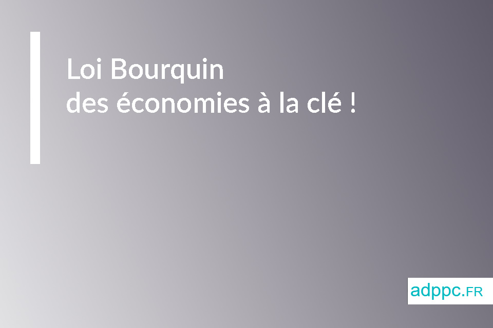 Loi Bourquin assurance prêt : des économies à la clé !