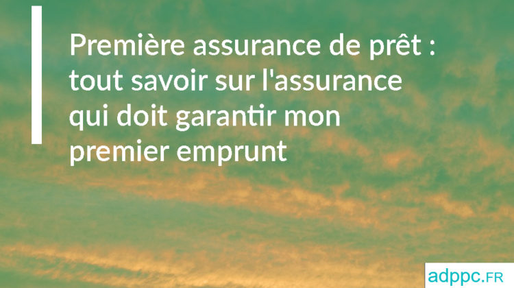 Première assurance pret