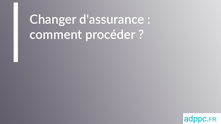 Changer d'assurance de prêt : comment procéder ?