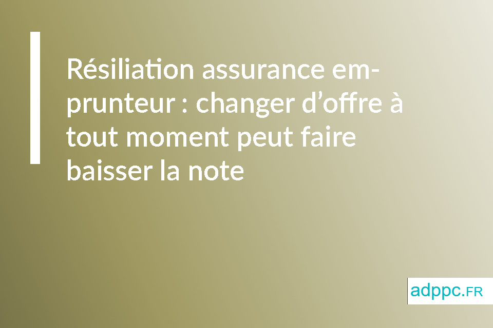 Résiliation assurance emprunteur