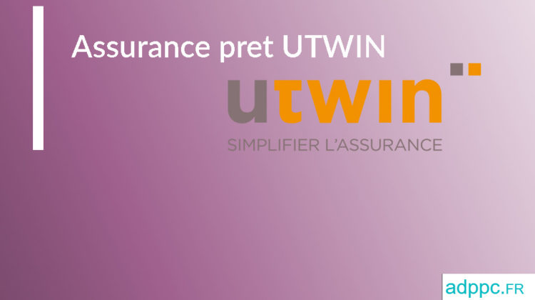 Assurance pret UTWIN