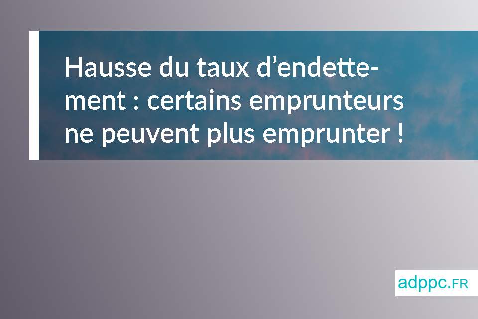 Hausse du taux d’endettement