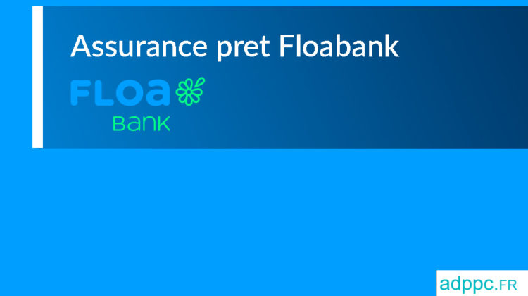 assurance de pret floa bank