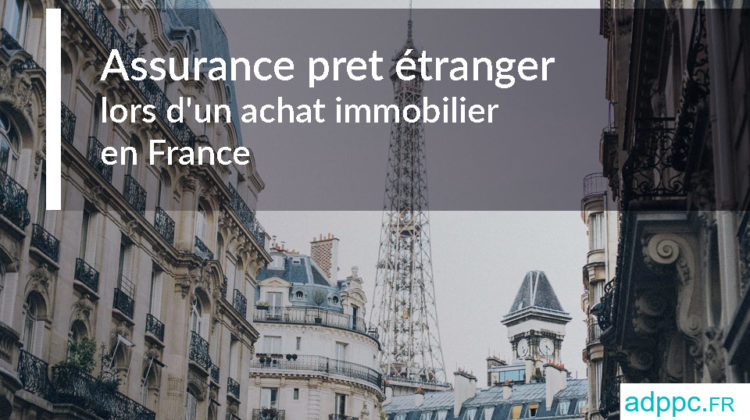 Assurance pret étranger