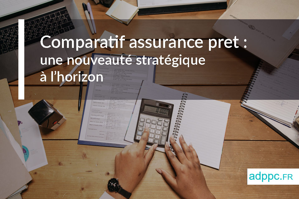 Comparatif assurance prêt