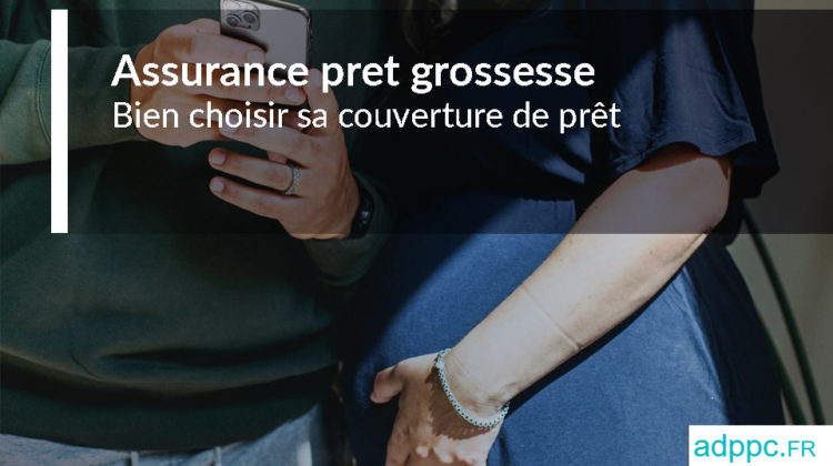 Assurance pret grossesse