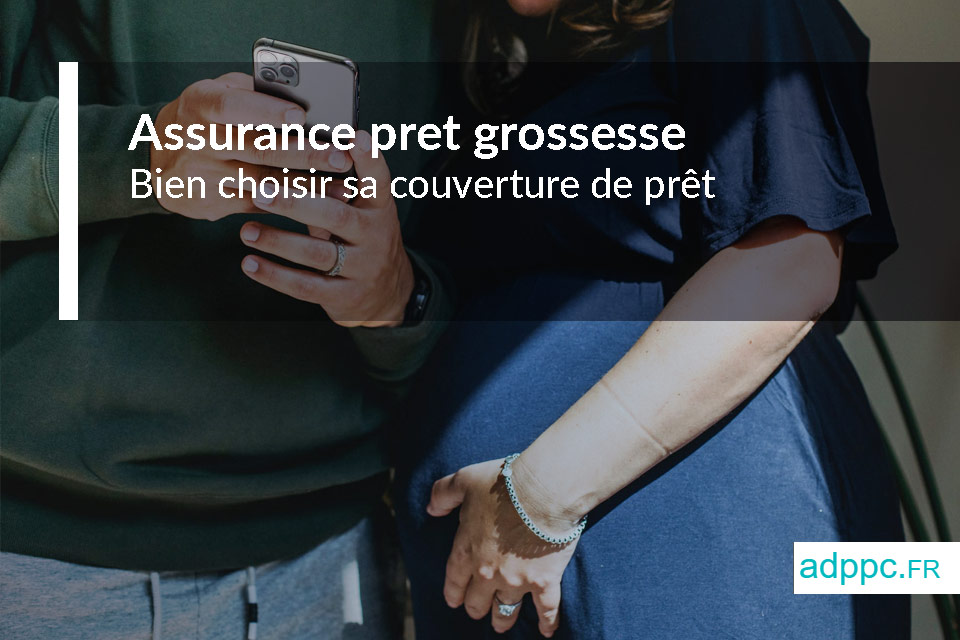 Assurance pret grossesse