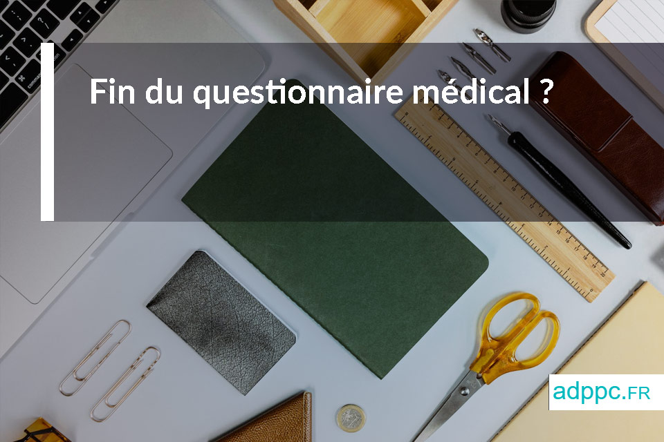 Fin du questionnaire médical emprunteurs