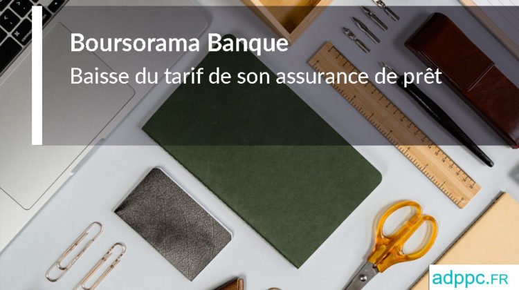 boursorama banque assurance emprunteur