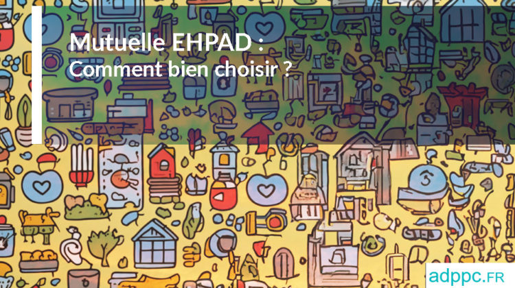 Mutuelle ehpad