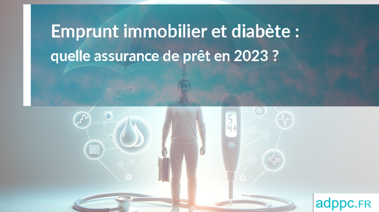 assurance emprunteur immobilier diabete