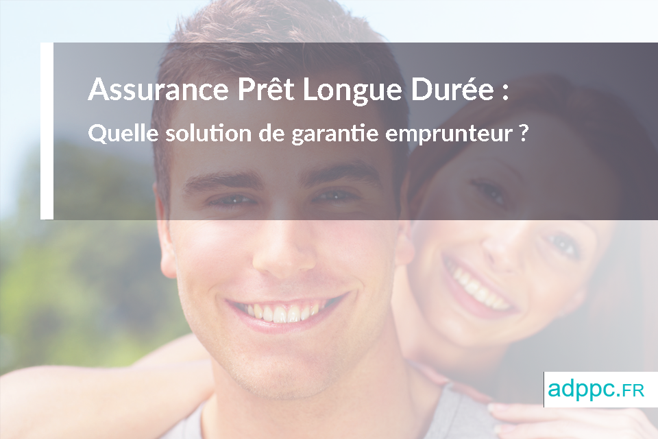 assurance pret longue duree