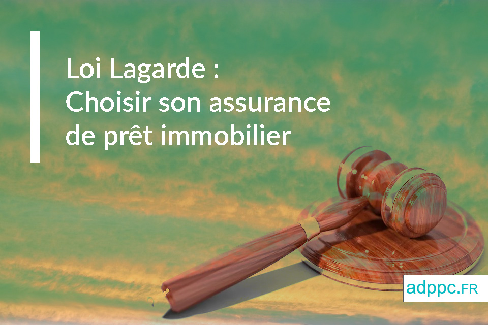 loi lagarde assurance pret